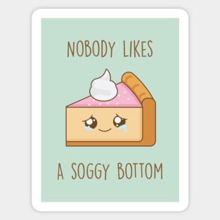 Nobody likes a soggy bottom Sticker